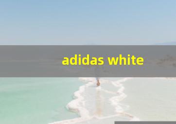 adidas white